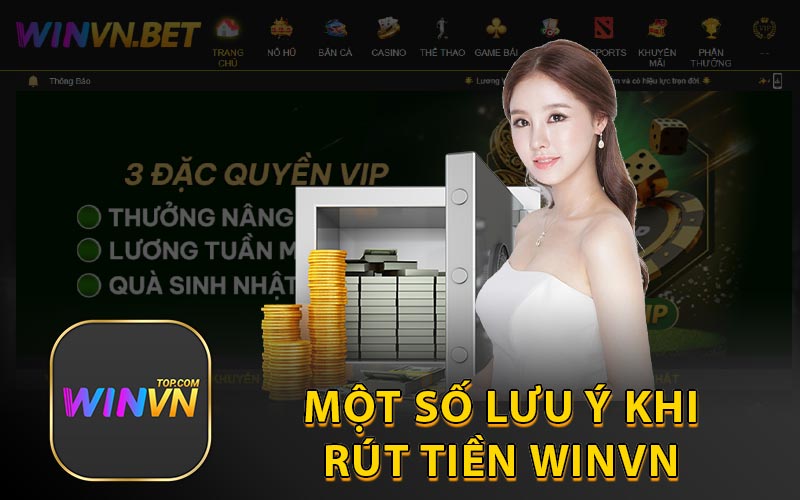 Một số lưu ý khi rút tiền Winvn